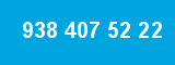 938 407 52 22 938 407 52 22